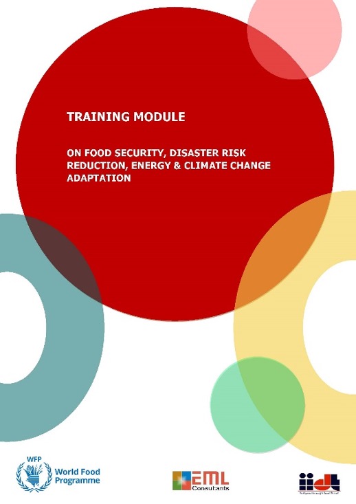 Development of training materials on food security, disaster risk reduction, energy & climate change adaptation